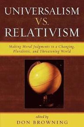 Universalism vs. Relativism