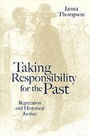 Taking Responsibility for the Past