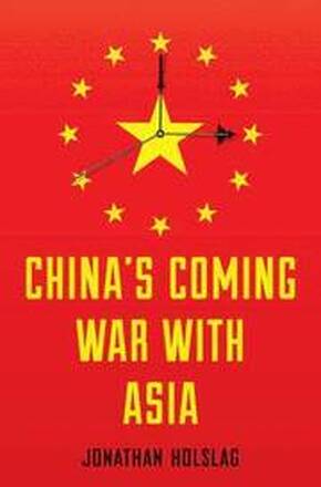 China's Coming War with Asia