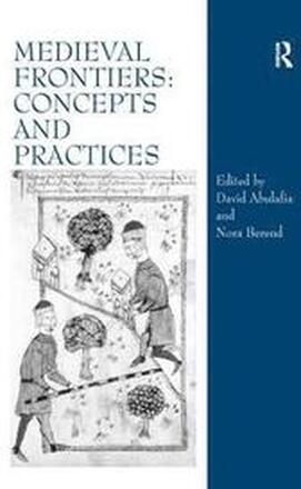 Medieval Frontiers: Concepts and Practices