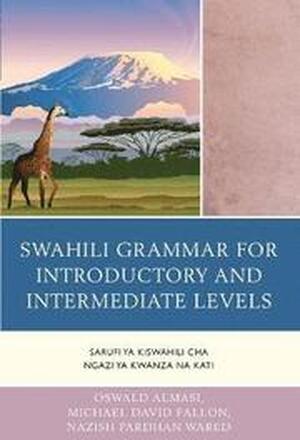 Swahili Grammar for Introductory and Intermediate Levels