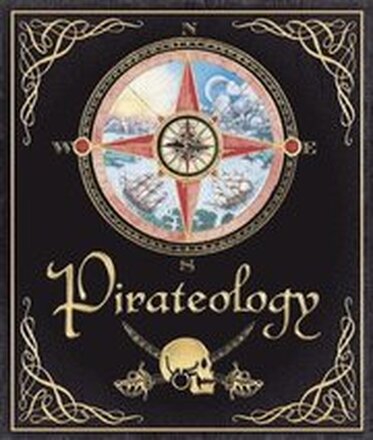 Pirateology: The Pirate Hunter's Companion
