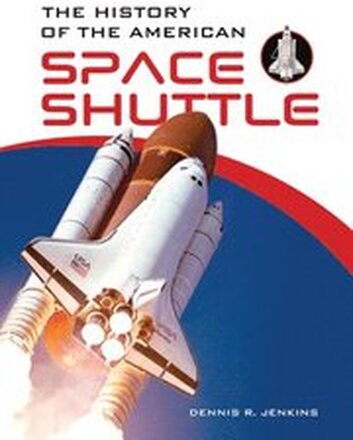 The History of the American Space Shuttle