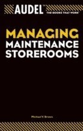 Audel Managing Maintenance Storerooms