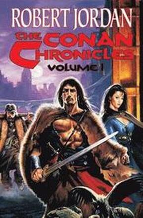 The Conan Chronicles: Conan the Invincible, Conan the Defender, and Conan the Unconquered