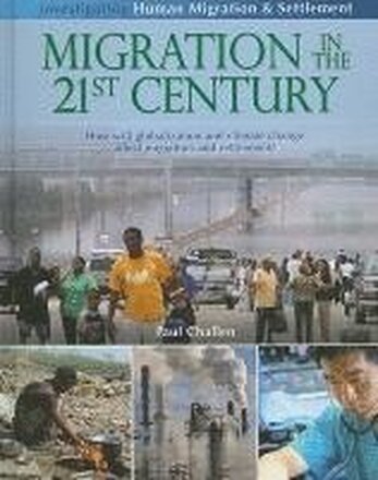 Migration in the 21st Century: How Will Globalization and Climate Change Affect Migration and Settlement?