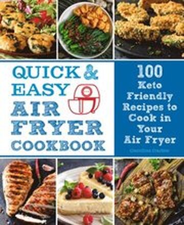Quick and Easy Air Fryer Cookbook: Volume 8