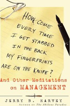 How Come Every Time I Get Stabbed in the Back My Fingerprints Are on the Knife?