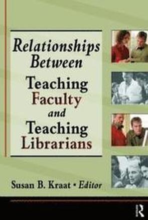 Relationships Between Teaching Faculty and Teaching Librarians