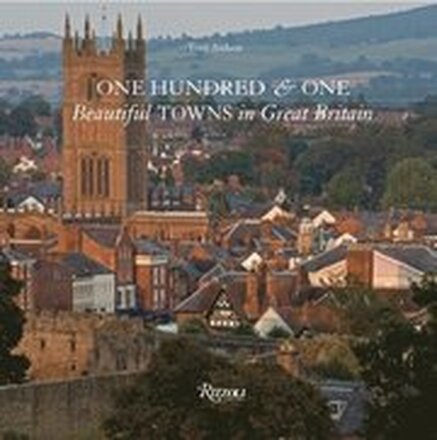 One Hundred and One Beautiful Towns of Great Britain