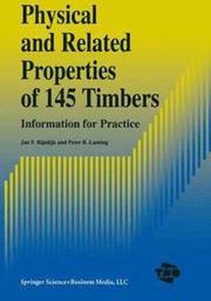 Physical and Related Properties of 145 Timbers
