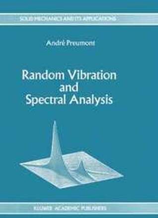 Random Vibration and Spectral Analysis/Vibrations alatoires et analyse spectral