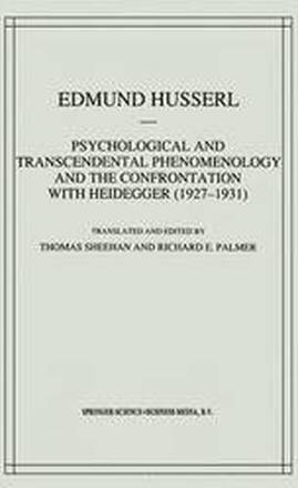 Psychological and Transcendental Phenomenology and the Confrontation with Heidegger (19271931)