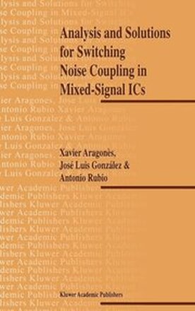 Analysis and Solutions for Switching Noise Coupling in Mixed-Signal ICs