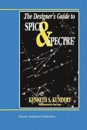 The Designers Guide to Spice and Spectre