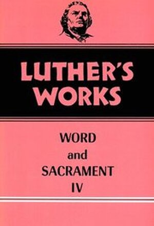 Luther's Works, Volume 38