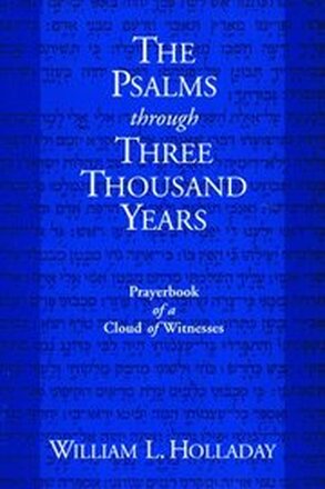 The Psalms through Three Thousand Years