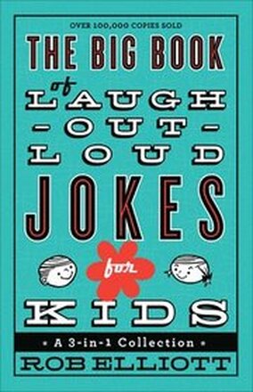 The Big Book of LaughOutLoud Jokes for Kids A 3in1 Collection