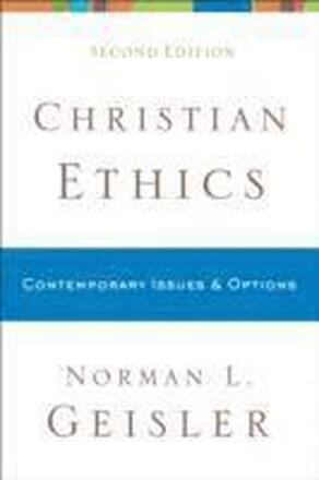Christian Ethics Contemporary Issues and Options