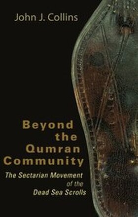 Beyond the Qumran Community