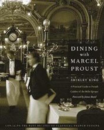 Dining with Marcel Proust