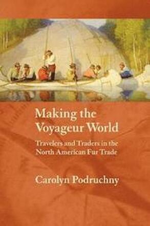 Making the Voyageur World