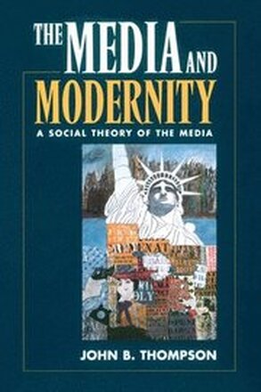 The Media and Modernity
