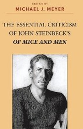 The Essential Criticism of John Steinbeck's Of Mice and Men