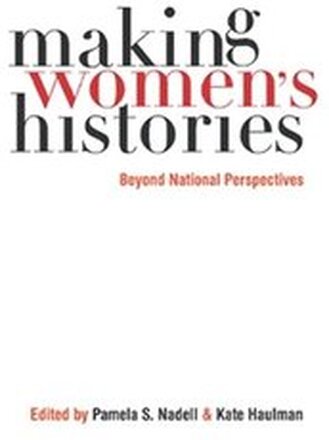 Making Womens Histories