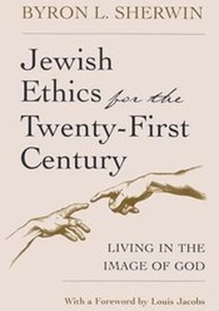 Jewish Ethics for the Twenty-First Century