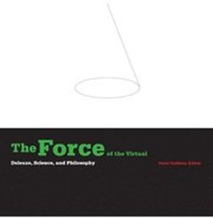 The Force of the Virtual