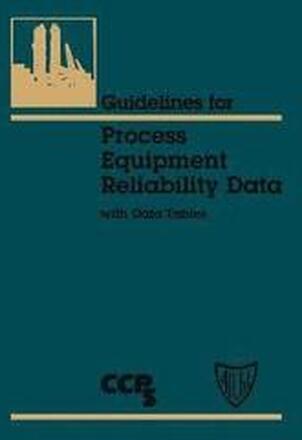 Guidelines for Process Equipment Reliability Data, with Data Tables