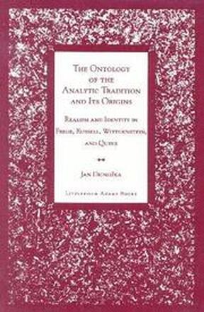 The Ontology of the Analytic Tradition and Its Origins