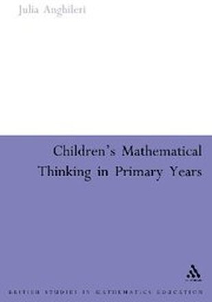 Children's Mathematical Thinking in Primary Years