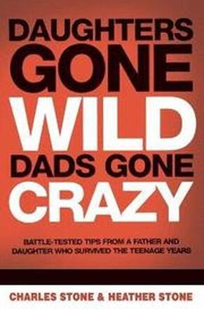 Daughters Gone Wild, Dads Gone Crazy