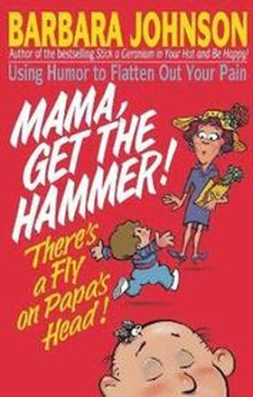 Mama Get The Hammer! There's a Fly on Papa's Head!