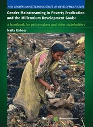 Gender Mainstreaming in Poverty Eradication and the Millennium Development Goals