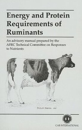 Energy and Protein Requirements of Ruminants