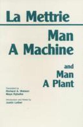 Man a Machine and Man a Plant