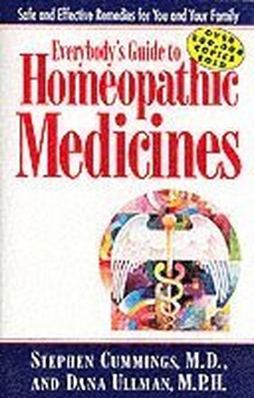 Everybody'S Guide to Homeopathic Medicines