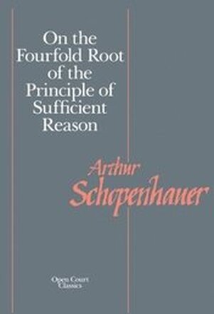 On the Fourfold Root of the Principles of Sufficient Reason