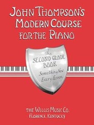 John Thompson's Modern Course for the Piano - Second Grade (Book Only): Second Grade