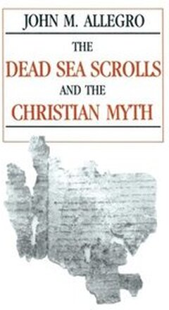 The Dead Sea Scrolls and the Christian Myth