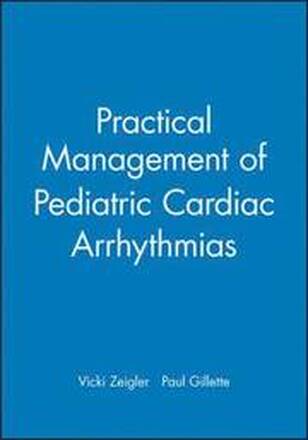 Practical Management of Pediatric Cardiac Arrhythmias