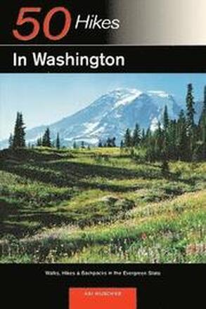 Explorer's Guide 50 Hikes in Washington