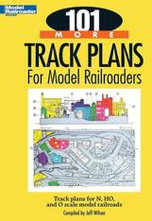101 More Track Plans For Model Railroaders
