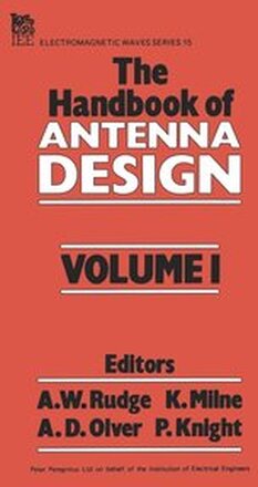 The Handbook of Antenna Design: v. 1