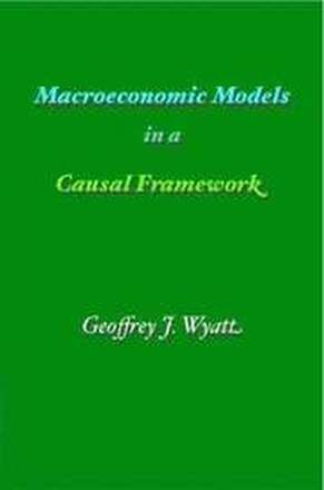 Macroeconomic Models in a Causal Framework