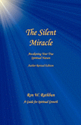 The Silent Miracle: Awakening Your True Spiritual Nature