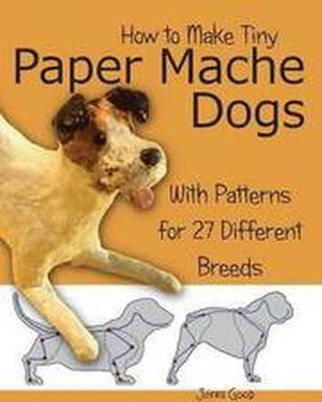 How to Make Tiny Paper Mache Dogs